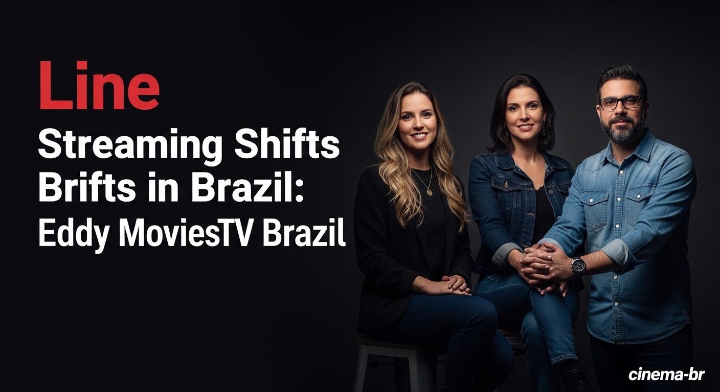 Streaming Shifts in Brazil: Eddy Movies and TV Brazil Insight