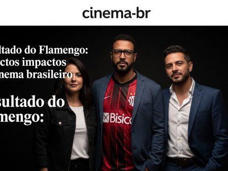 Resultado do Flamengo: impactos no cinema brasileiro