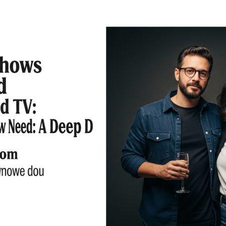 Movies Shows You Need Movies and TV: Movies Shows You Need: A Deep D