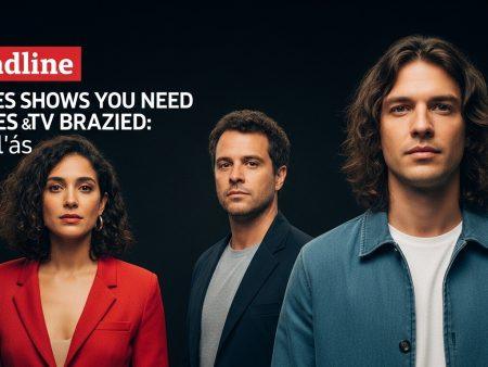 Movies Shows You Need Movies and TV: Movies Shows You Need: Brazil’s