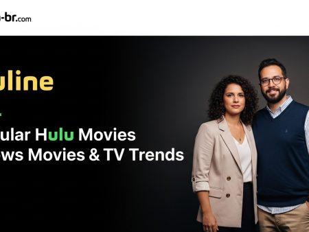 Hulu in Brazil: Popular Hulu Movies Shows Movies and TV Trends