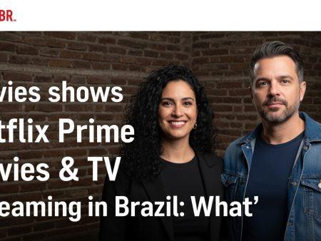 movies shows Netflix Prime Movies and TV: Streaming in Brazil: What’